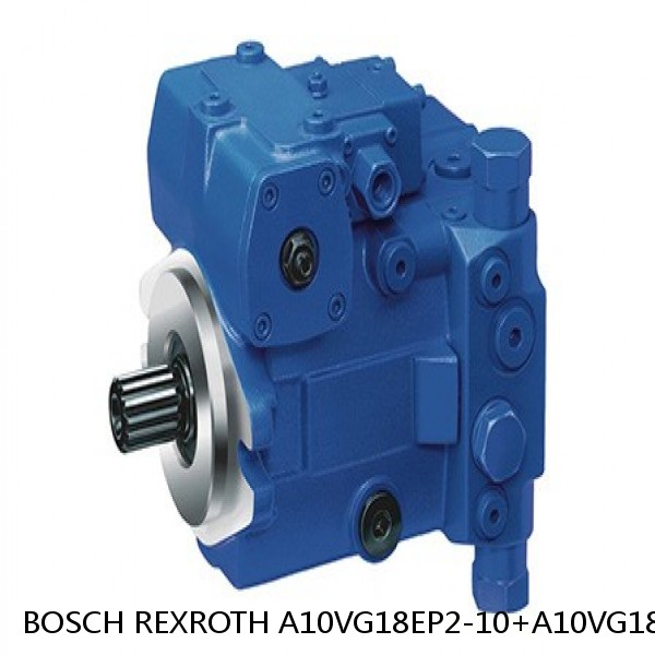 A10VG18EP2-10+A10VG18EP2-10-K BOSCH REXROTH A10VG Axial piston variable pump